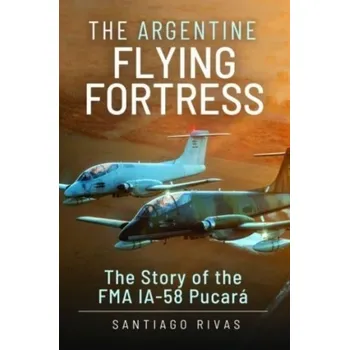 The Argentine Flying Fortress - Rivas, Santiago