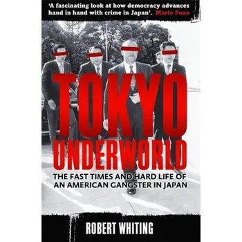 Literární biografie Tokyo Underworld - Whiting, Robert