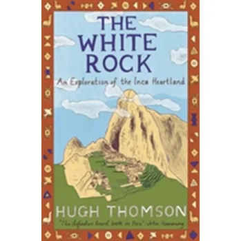 Cestování The White Rock - Hugh Thomson