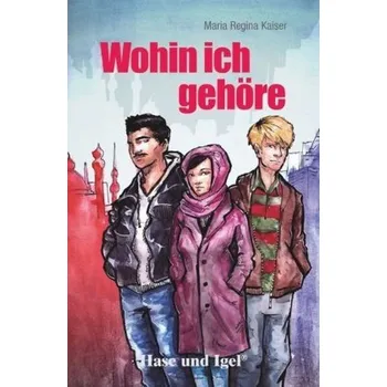 Německý jazyk Wohin ich gehöre, Schulausgabe - Kaiser, Maria R.