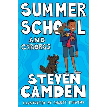 Summer School and Cyborgs - Camden, Steven