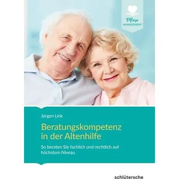 Beratungskompetenz in der Altenhilfe - Link, Jürgen