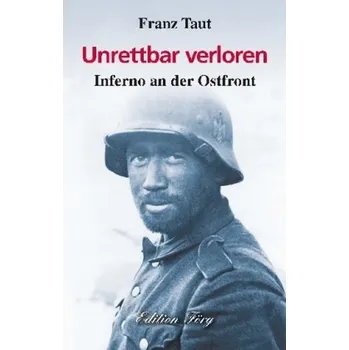 Literární biografie Unrettbar Verloren - Taut, Franz