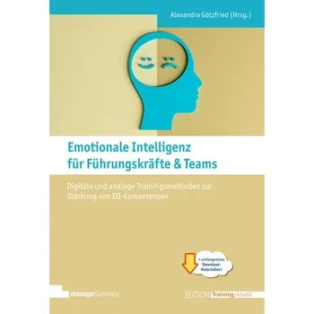 Emotionale Intelligenz für Führungskräfte & Teams - Götzfried, Alexandra