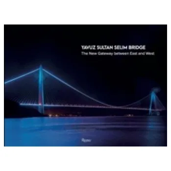 Umění Yavuz Sultan Selim Bridge - Grima, Joseph