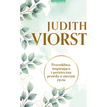 Osobní rozvoj Pakiet To, co musimy utracić / Niedoskonała kontrola / Małżeństwo dla zaawansowanych wyd. 2023 - Viorst, Judith