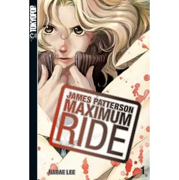 James Patterson Maximum Ride. Bd.1 - Lee, NaRae