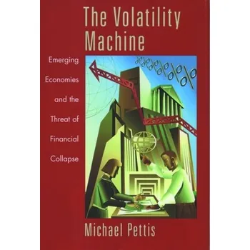 The Volatility Machine - Pettis, Michael