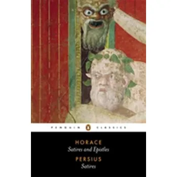 The Satires of Horace and Persius - Horace; Persius
