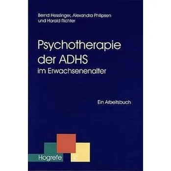 Psychotherapie der ADHS im Erwachsenenalter - Hesslinger, Bernd
