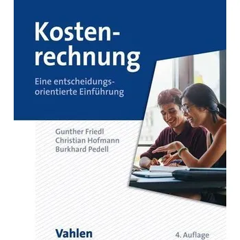 Kostenrechnung - Friedl, Gunther [DE] (2022, Firma, Vahlen Franz GmbH)