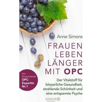 Frauen leben länger mit OPC - Simons, Anne