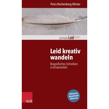 Leid kreativ wandeln - Rechenberg-Winter, Petra