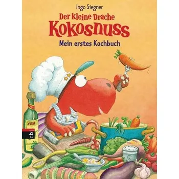 První čtění Der kleine Drache Kokosnuss - Mein erstes Kochbuch - Siegner, Ingo