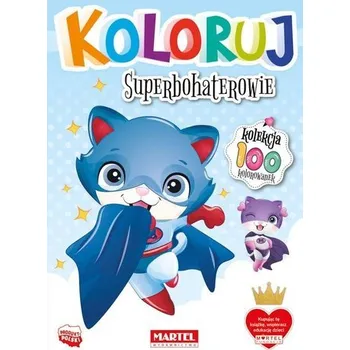 První čtění Koloruj - Superbohaterowie - praca zbiorowa