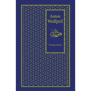 Entengeschichten - Wolfpril, Anton