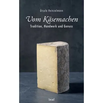 Vom Käsemachen - Heinzelmann, Ursula