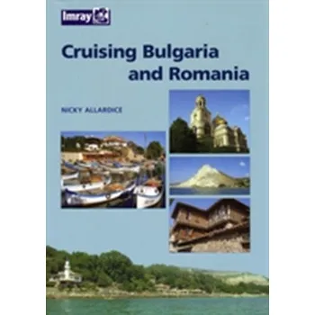 Encyklopedie Bulgaria and Romania Cruising Guide - Saunders Nick, Cooper Gilly Cameron,