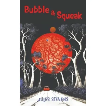 Bubble and Squeak - Stevens, Jules