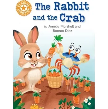 Anglický jazyk Reading Champion: The Rabbit and the Crab - Marshall, Amelia [EN] (2023, Brožovaná, Judd Foundation)