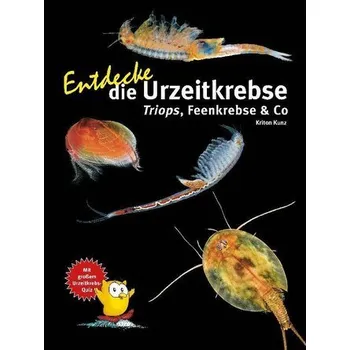 Příroda Entdecke die Urzeitkrebse - Kunz, Kriton