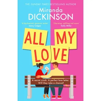 Literární biografie All My Love - Dickinson, Miranda