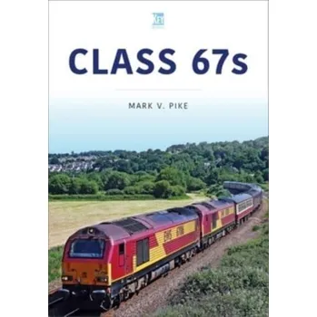 Class 67s - Pike, Mark A.