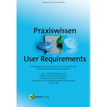 Technika Praxiswissen User Requirements - Geis, Thomas