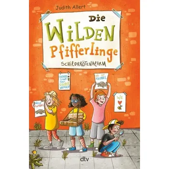 Die wilden Pfifferlinge - Schildkrötenalarm - Allert, Judith