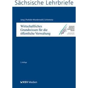 Wirtschaftliches Grundwissen für die öffentliche Verwaltung (SL 13) - Jung, Friedrich W