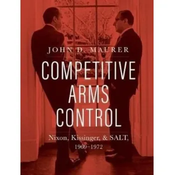 Competitive Arms Control - Maurer, John