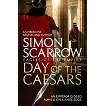 Day of the Caesars (Eagles of the Empire 16) - Simon Scarrow [EN] (2018, Brožovaná / brožovaná, Headline Publishing Group)