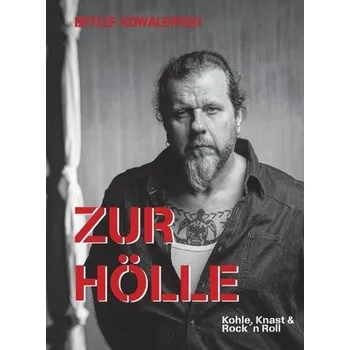 Literární biografie Zur Hölle - Kowalewski, Detlef