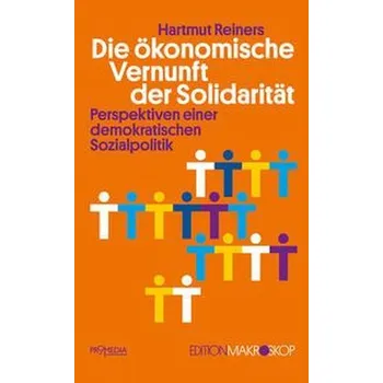 Die ökonomische Vernunft der Solidarität - Reiners, Hartmut