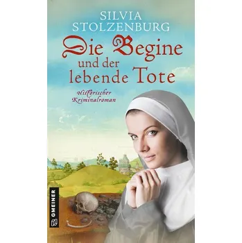 Die Begine und der lebende Tote - Stolzenburg, Silvia