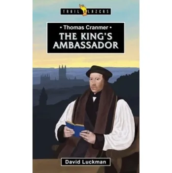 Literární biografie Thomas Cranmer - Luckman, David