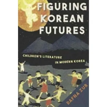 Figuring Korean Futures - Zur, Dafna