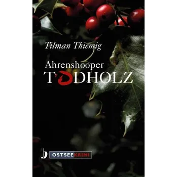 Ahrenshooper Todholz - Thiemig, Tilmann