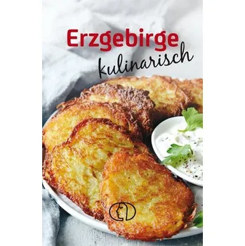 Erzgebirge kulinarisch - Männig, Jana