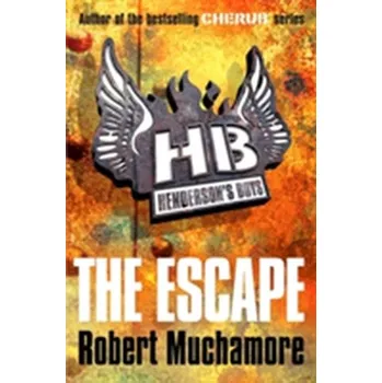 Henderson's Boys: The Escape - Robert Muchamore