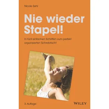 Nie wieder Stapel! - Sehl, Nicole