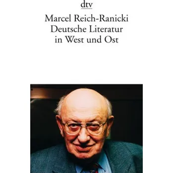 Německý jazyk Deutsche Literatur in West und Ost - Marcel Reich-Ranicki