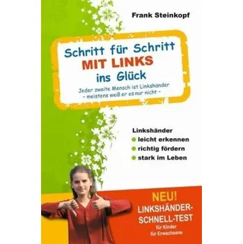 Schritt für Schritt MIT LINKS ins Glück - Steinkopf, Frank