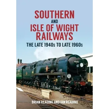 Cestování Southern and Isle of Wight Railways - Reading, Sheila; Webster, Brian James