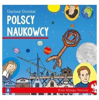 Cizojazyčná kniha Klub małego patrioty. Polscy naukowcy - Grochal Dariusz