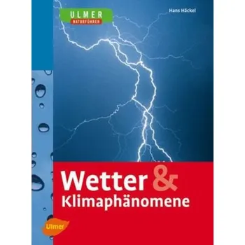 Encyklopedie Wetter & Klimaphänomene - Hans Häckel