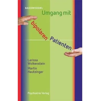 Umgang mit bipolaren Patienten - Wolkenstein, Larissa