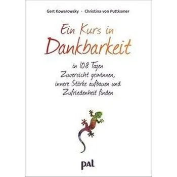 Ein Kurs in Dankbarkeit - Kowarowsky, Gert