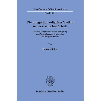 Die Integration religiöser Vielfalt in der staatlichen Schule. - Rubin, Hannah