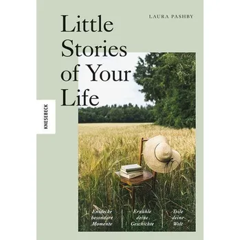 Little Stories of Your Life - Pashby, Laura [DE] (2022, Brožovaná, Knesebeck Von Dem GmbH)